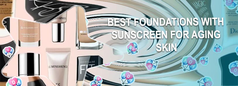 Best foundation for mature skin