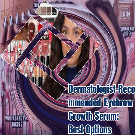 Best brow enhancing serum